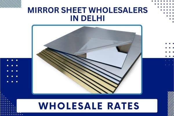 Mirror Sheet Wholesalers In Delhi