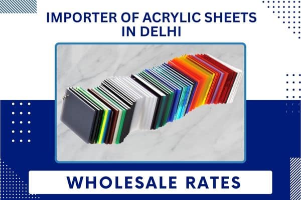 Importer Of Acrylic Sheets In Delhi